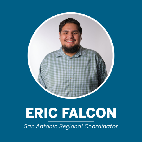 Eric Falcon - San Antonio Regional Coordinator